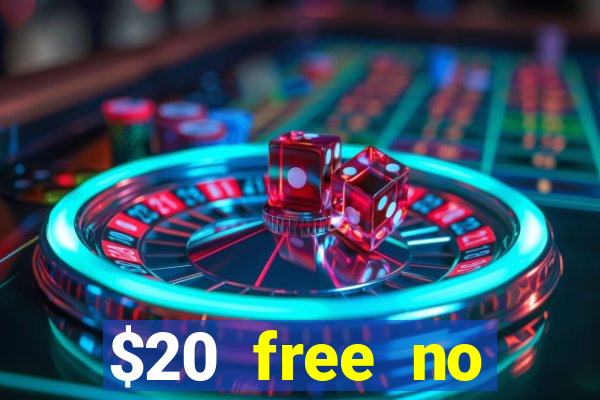 $20 free no deposit casino us 2020