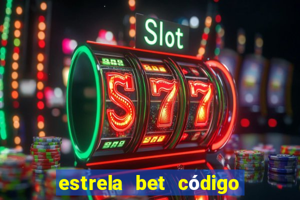 estrela bet código de afiliado