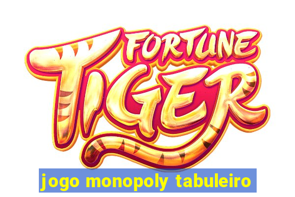 jogo monopoly tabuleiro