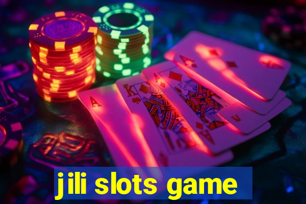 jili slots game