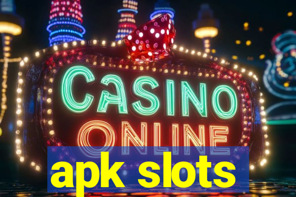 apk slots