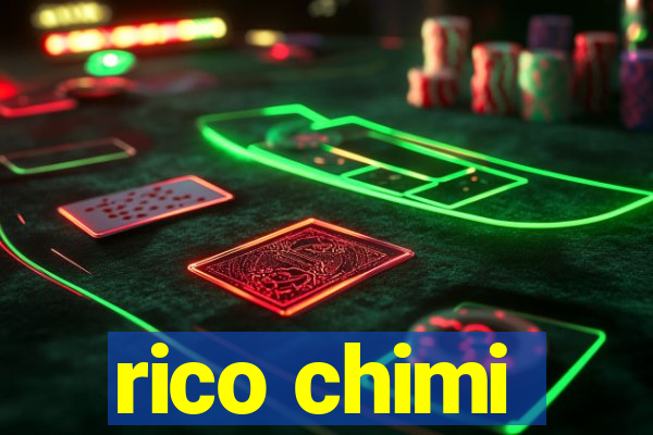 rico chimi