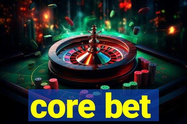 core bet