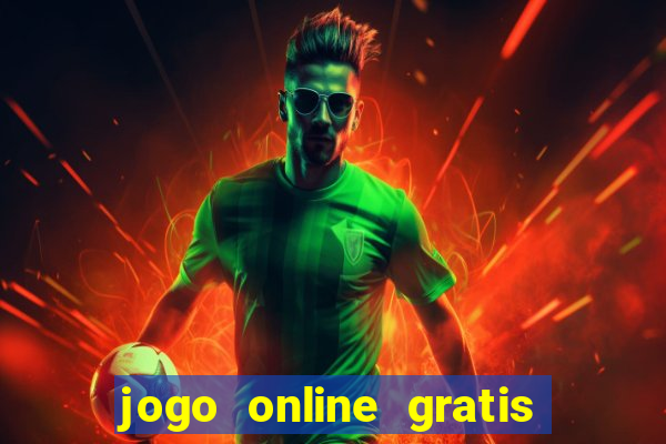 jogo online gratis ganhar dinheiro