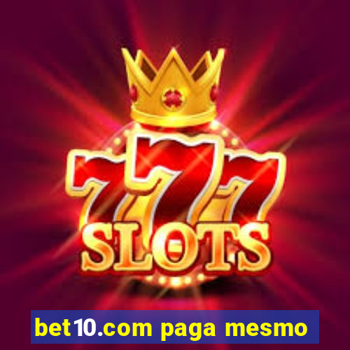 bet10.com paga mesmo