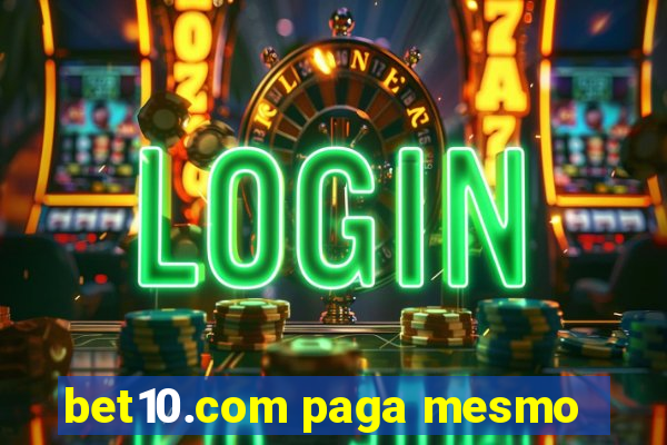 bet10.com paga mesmo