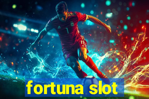 fortuna slot