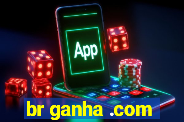 br ganha .com