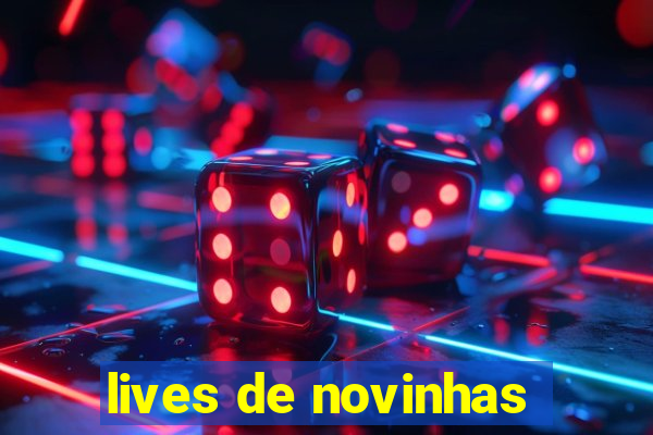 lives de novinhas