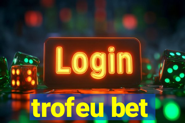 trofeu bet