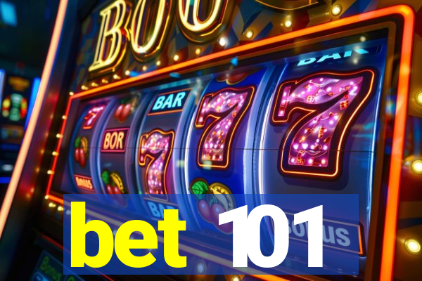 bet 101