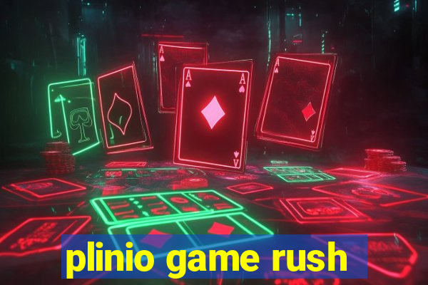 plinio game rush