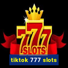 tiktok 777 slots