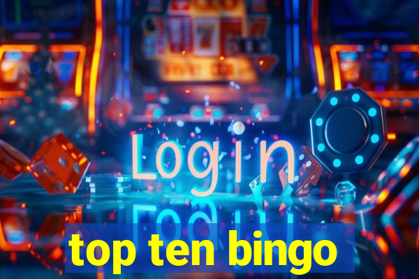 top ten bingo