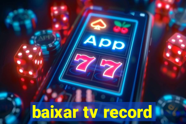 baixar tv record