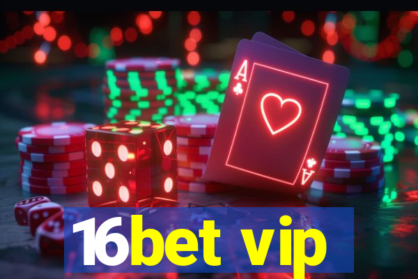 16bet vip