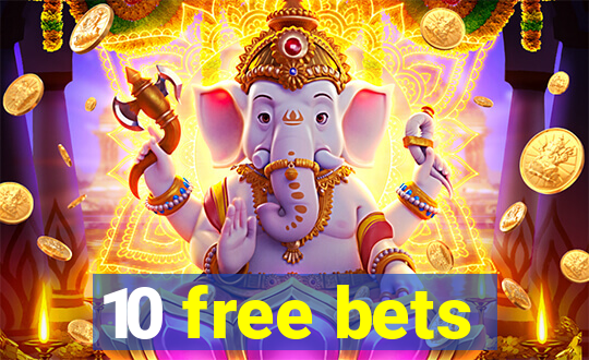 10 free bets