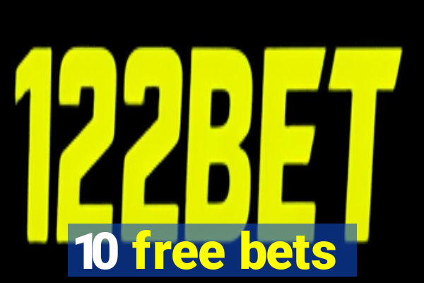 10 free bets