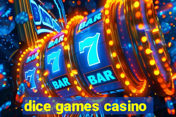 dice games casino