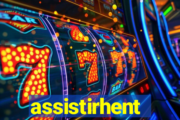 assistirhent