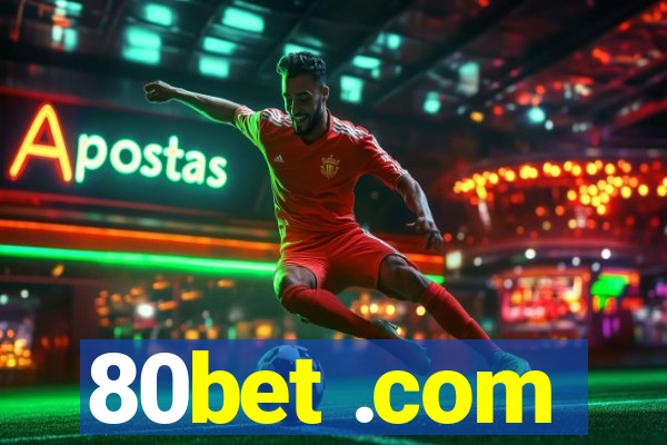 80bet .com