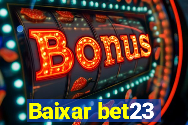 Baixar bet23