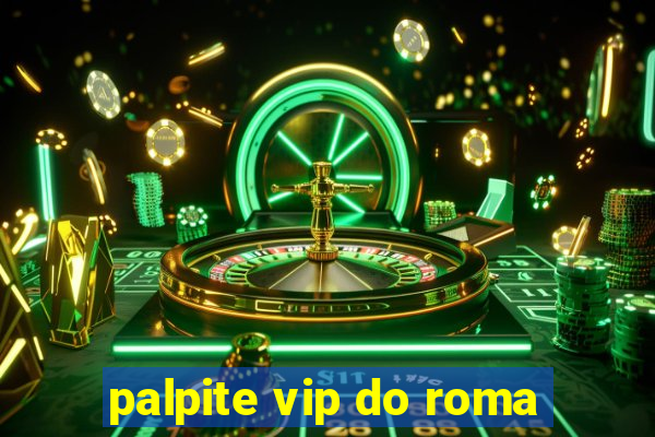 palpite vip do roma