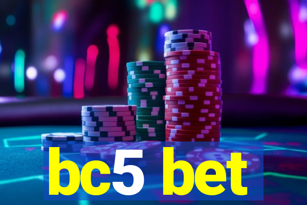 bc5 bet