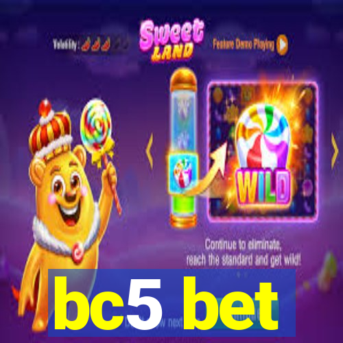 bc5 bet