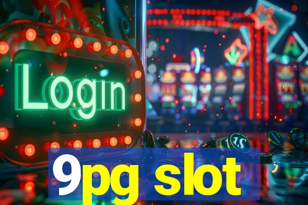 9pg slot