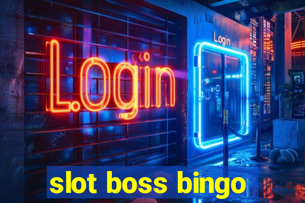 slot boss bingo