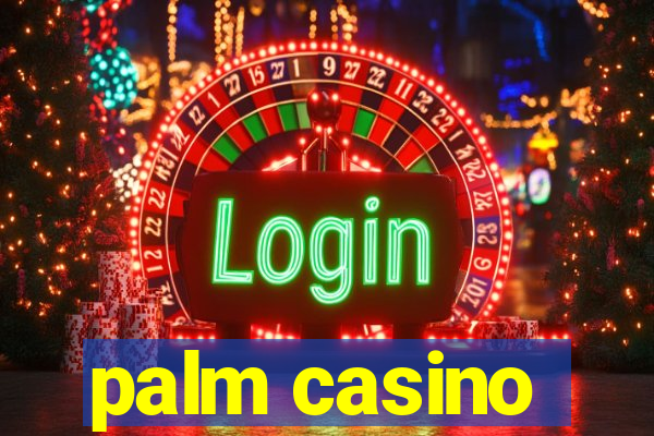 palm casino