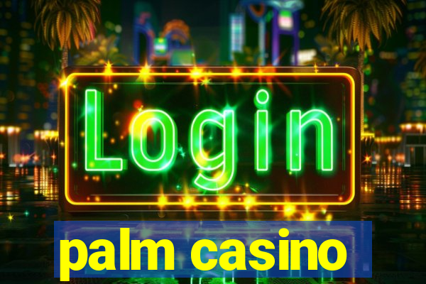 palm casino