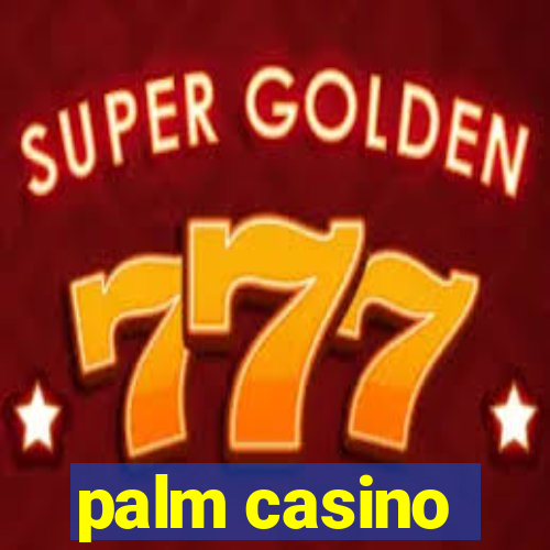 palm casino