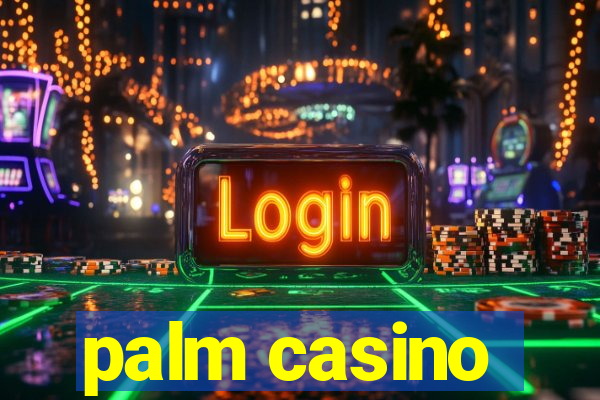 palm casino