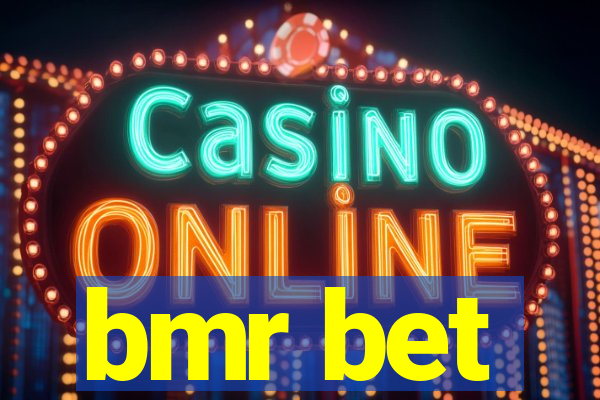 bmr bet