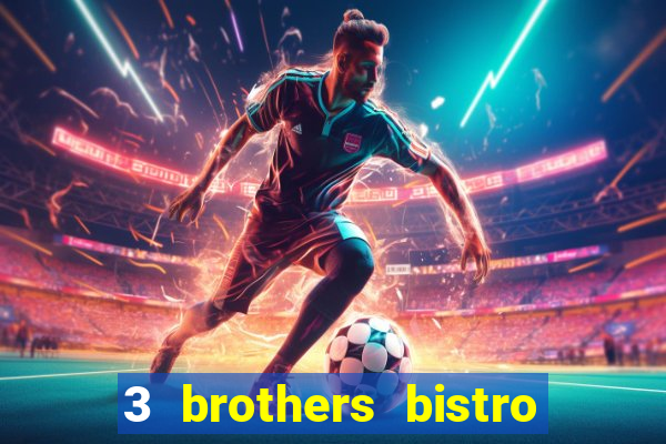 3 brothers bistro and casino