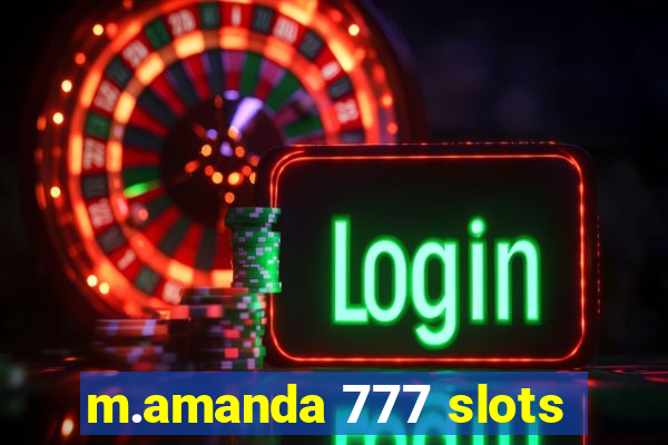 m.amanda 777 slots