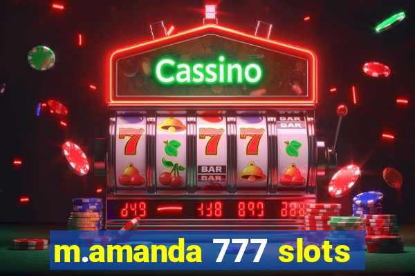 m.amanda 777 slots