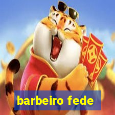 barbeiro fede