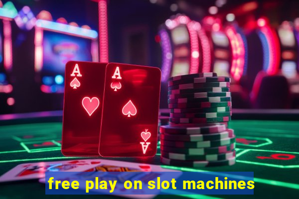 free play on slot machines