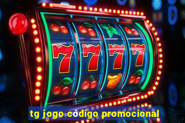 tg jogo código promocional