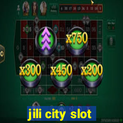 jili city slot