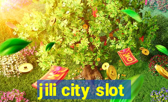 jili city slot