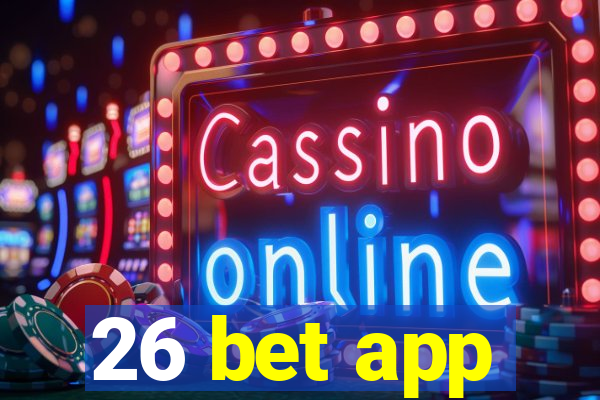 26 bet app