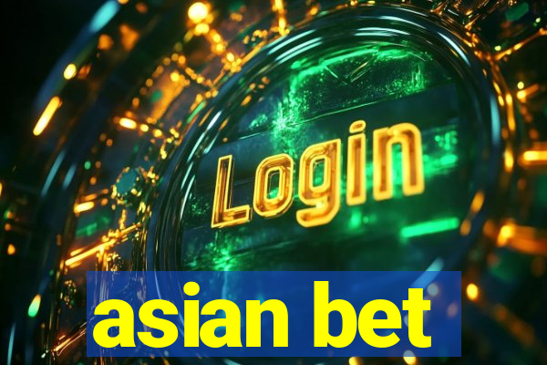 asian bet