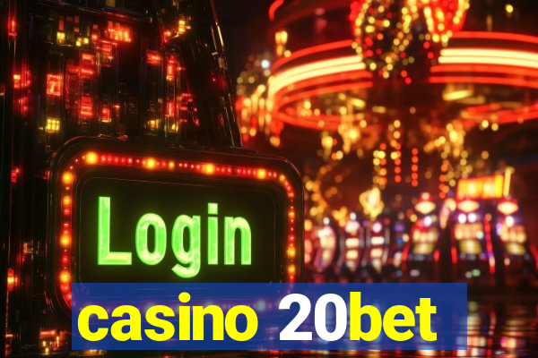 casino 20bet