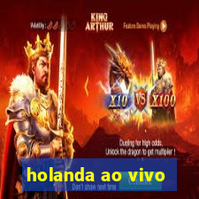 holanda ao vivo