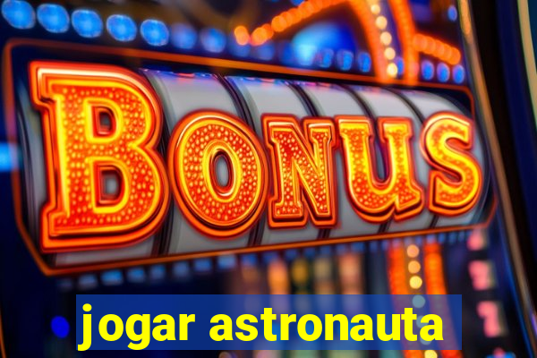 jogar astronauta