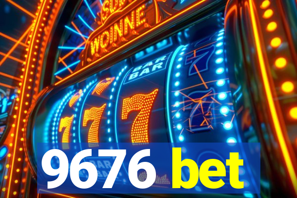 9676 bet